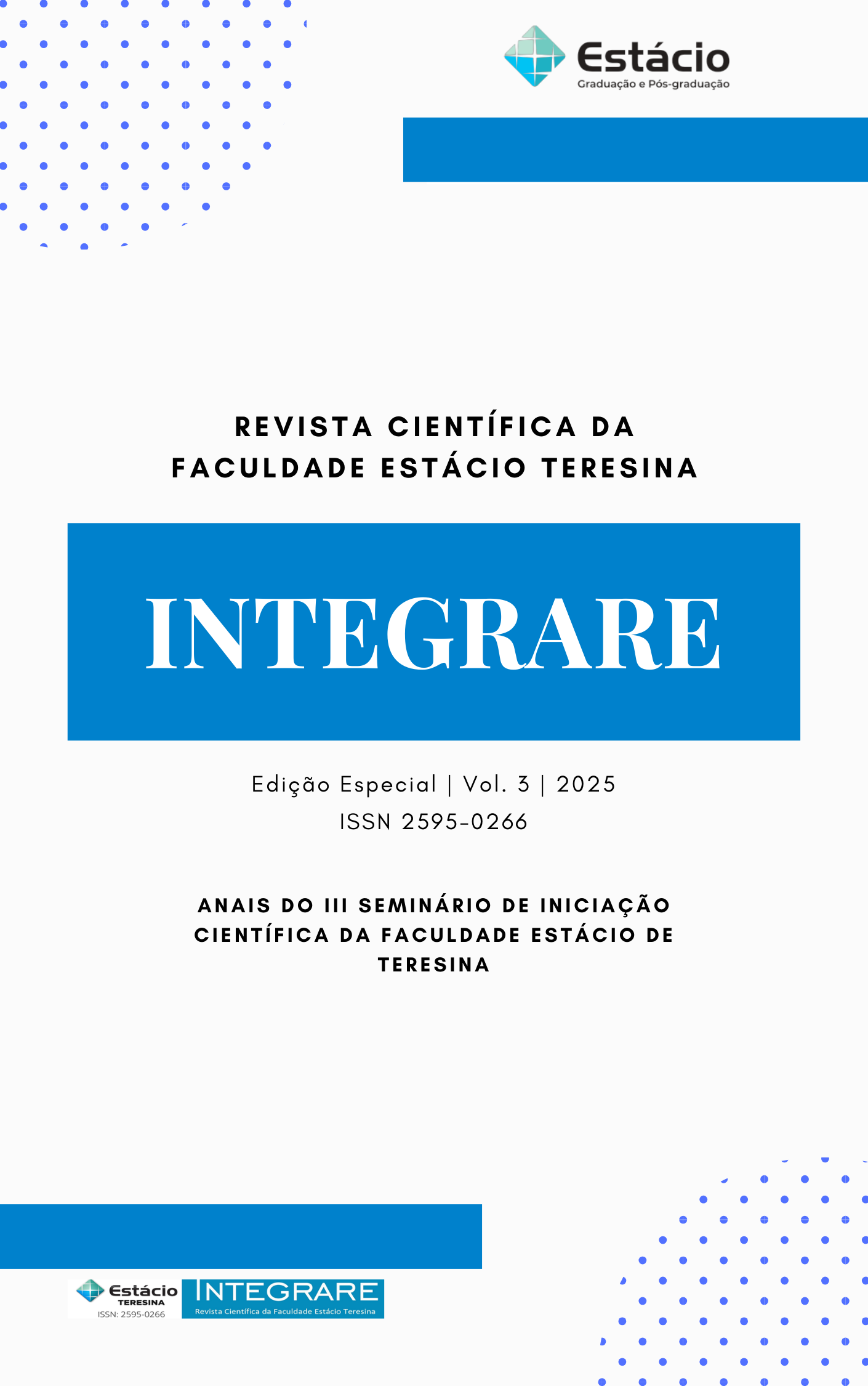 					Visualizar v. 3 n. Edição Especial (2025): Anais do III Seminário de Iniciação Científica da Faculdade Estácio Teresina - 2025
				