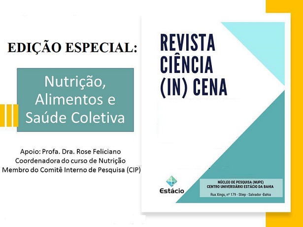 					Ver Vol. 2 Núm. 7 (2020): REVISTA CIÊNCIA (IN) CENA: Nutrição, Alimentos e Saúde Coletiva
				